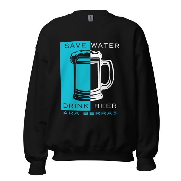 Save Water Drink Beer Sweatshirt - Image 2