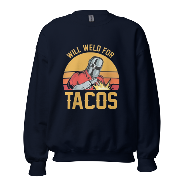 WILL WELD FOR TACOS Sweatshirt - Image 2