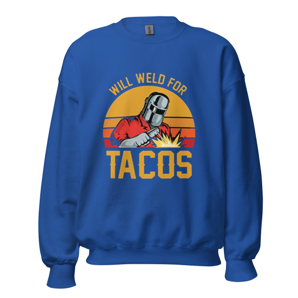 WILL WELD FOR TACOS Sweatshirt - Image 5