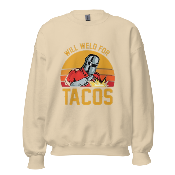 WILL WELD FOR TACOS Sweatshirt - Image 7