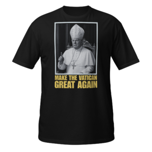 Make The Vatican Great Again